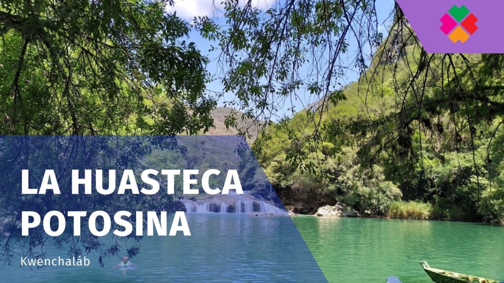 La Huasteca Potosina